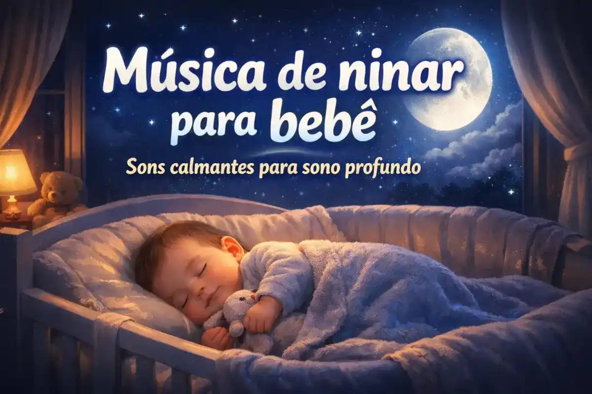 Música de ninar para bebê: Sons calmantes que ajudam no sono profundo