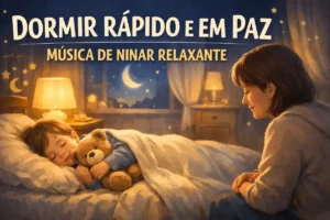 Música de ninar para criança dormir: Áudio relaxante ideal para acalmar antes de deitar