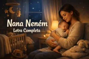 Nana Neném Letra Completa para Bebê Dormir Rápido