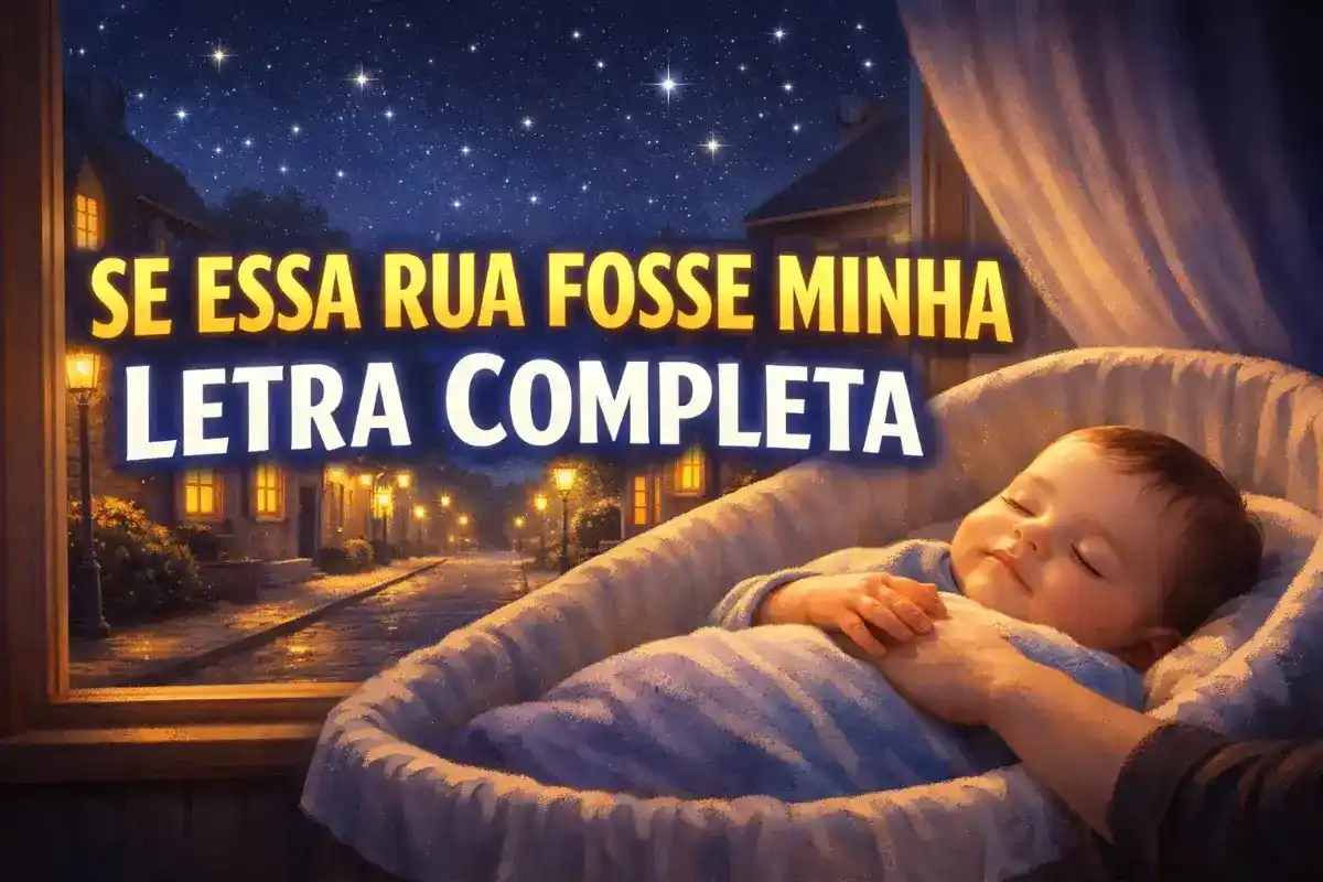 Se Essa Rua Fosse Minha Letra Completa e Calma